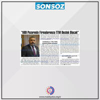 Başkan Sadıkoğlu: “ABD’nin dev pazarında firmalarımıza TTM destek olacak”